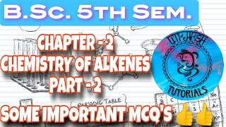 BSc 5th semester chemistry Most Important MCQs  Chemistry of Alkenes  PART  2 [upl. by Suivart]