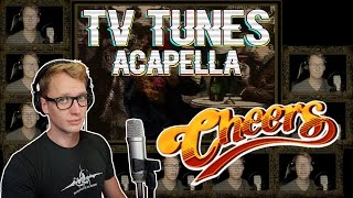 CHEERS Theme  TV Tunes Acapella [upl. by Namron]