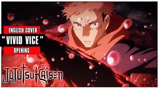 「English Cover」Jujutsu Kaisen OP 2 quotVIVID VICEquot FULL VER【Sam Luff】 Studio Yuraki [upl. by Ylrebma]