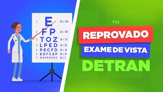 Entenda os motivos de ser Reprovado pelo Exame de Vista no Detran  CNH [upl. by Clayborne]