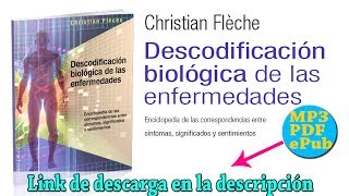 AUDIOLIBRO COMPLETO  BIODESCODIFICACIÓN DE LAS ENFERMEDADES  CHRISTIAN FLECHE ESPAÑOL [upl. by Stier968]