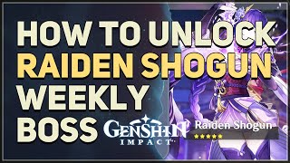 How to unlock Raiden Shogun Weekly Boss Genshin Impact [upl. by Wynnie]