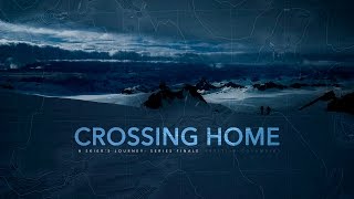 Crossing Home A Skier’s Journey  Series Finale [upl. by Dahl90]