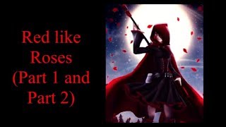 RWBY Red Like Roses part 1 and 2 Action AMV [upl. by Metzger477]