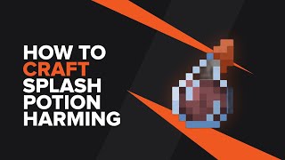 How to make a Splash Potion of Harming in Minecraft All durations [upl. by Meibers365]