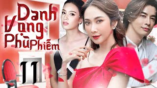 DANH VỌNG PHÙ PHIẾM  Tập 11 Lồng tiếng Phim Bộ Ngôn tình Thái Lan Mới 2024 [upl. by Berners969]