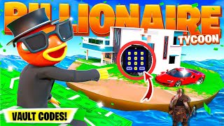 BILLIONAIRE TYCOON Fortnite VAULT CODE  BILLIONAIRE TYCOON Fortnite CODE to OPEN VAULT [upl. by Oeram]