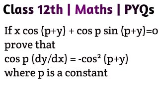 If x cos py  cos p sin py0 prove that cos p dydx  cos² py where p is a constant [upl. by Erodaeht]