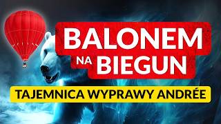 BALONEM na BIEGUN ◀🌎 DRAMAT na SPITSBERGENIE  Co naprawdę się wydarzyło [upl. by Aramad66]