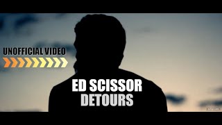 §§§Ed Scissor  Detours§§§ UNOFFICIAL VIDEO tyonorshap pictures 10940X [upl. by Marmion557]