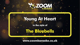 The Bluebells  Young At Heart  Karaoke Version from Zoom Karaoke [upl. by Allebram]