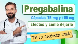 PREGABALINA 75 mg Efectos Secundarios y COMO DEJAR este medicamento [upl. by Con921]