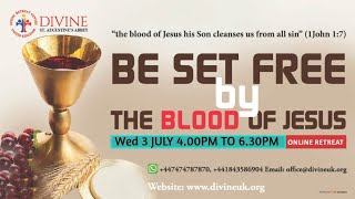 LIVE Be set free by the Blood of Jesus 3 July 2024 Divine UK [upl. by Syah39]