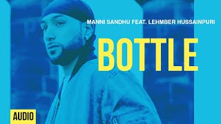 Manni Sandhu  Bottle feat Lehmber Hussainpuri [upl. by Morna]