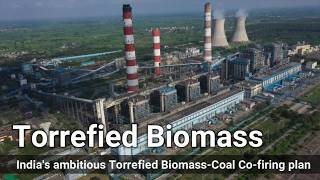 India is using Torrefied Biomass and its a big deal [upl. by Jack]