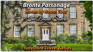 A Tour of the Bronte Sisters House  Bronte Parsonage Haworth West Yorkshire [upl. by Judson531]