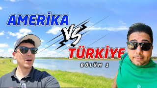 AMERİKA VS TÜRKİYE  BÖLÜM 1 [upl. by Waddle]