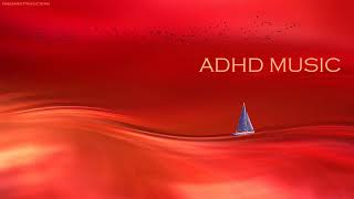 ADHD Relief Music Deep Focus Music for Studying and Concentration Study Music [upl. by Nnairda621]