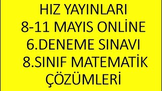 Hız yayınları 811 MAYIS 6 Türkiye geneli 8sınıf Matematik çözümleri [upl. by Magnuson559]