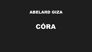 CÓRA  Abelard Giza [upl. by Ahsiemac]