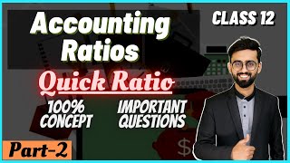 Accounting RatiosClass 12  Quick  Liquid  Acidtest Ratio   Class 12 Accounts [upl. by Linette]