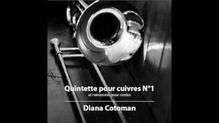 Quintette pour cuivres no 1 de Diana Cotoman [upl. by Tnarb]