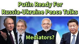 India China Brazil could act as mediators in RussiaUkraine peace talks says Vladimir Putin [upl. by Lorrin]