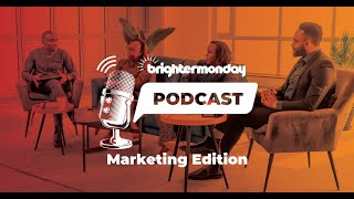 Brighter Monday Leadership Podcast Marketing Edition [upl. by Winne479]