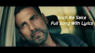 Soch Na Sake Full Audio  Lyrics  Arijit Singh Amaal Mallik amp Tulsi Kumar  Airlift [upl. by Ahcorb]