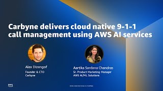 Carbyne delivers cloud native 911 call management using AWS AI services AWS Online Tech Talks [upl. by Iew48]