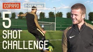 5 Shot Challenge With Eric Dier ft Poet and Vuj [upl. by Leban616]