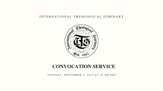 ITS Fall 2024 Convocation Service [upl. by Sire626]