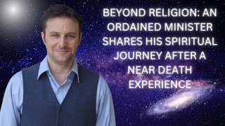 Beyond Religion Discover the Spiritual Journey of an NDE Survivor [upl. by Pam391]