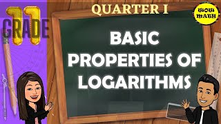 BASIC PROPERTIES OF LOGARITHMS  GRADE 11 GENERAL MATHEMATICS Q1 [upl. by Llecrup]