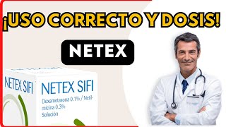 💊 NETEX DOSIS 🤷‍♂️para que SIRVE y COMO tomar Efectos Secundarios [upl. by Judah]