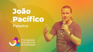 João Pacífico  VI Congresso Internacional de Felicidade [upl. by Gnehs354]