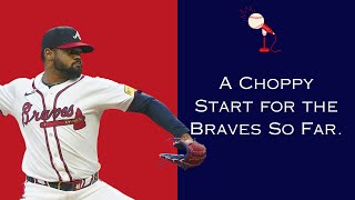 State of the Braves Ep 118 A Choppy Start to the Season [upl. by Tore]