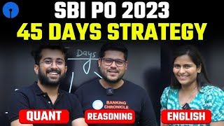 SBI PO 2023 45 Days Strategy 🔥  Complete Study Plan By Nimisha Bansal Aashish Arora amp Ankush Lamba [upl. by Ahseim263]