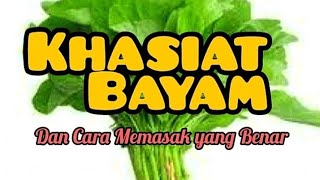 Manfaat Bayam untuk Kesehatan dan Cara terbaik Memasak Bayam [upl. by Joab]