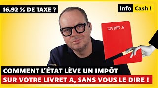 Comment lÉtat lève un impôt sur votre Livret A sans vous le dire [upl. by Bedad734]