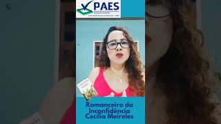 PAES 2025Romanceiro da Inconfidência Cecília Meirelesshort [upl. by Acired]