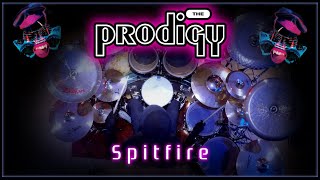 287 The Prodigy  Spitfire  Drum Cover [upl. by Cis]