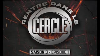 Rentre dans le Cercle Saison 3  Épisode 1 Frenetik Larry Youssoupha Chicaille Argenté [upl. by Atteloj]