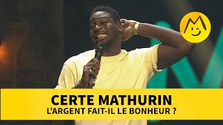 Certe Mathurin – Largent faitil le bonheur [upl. by Anyl]