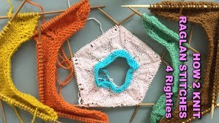 How 2 Knit Raglan Stitches 4 different Ways 4 Righties [upl. by Noman]