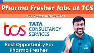 Fresher Jobs Openings For Pharma at TCS Sigma Hiring 2024  Pharmacy Fresher Jobs at Tata [upl. by Cibis968]