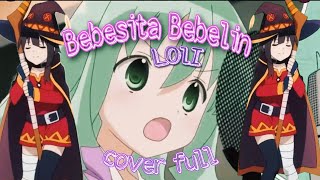 La Bebesita Bebelin loli cover full  kyOresu [upl. by Campos260]