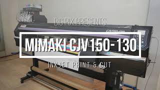 Mimaki CJV150 130 Print and Cut [upl. by Celtic]