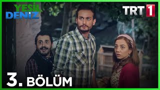 3 Bölüm “Yollaa çatallanır bazen”  Yeşil Deniz 1080p [upl. by Briana]