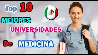 10 MEJORES UNIVERSIDADES Para Estudiar MEDICINA En México 2022 👩‍⚕️👨‍⚕️ [upl. by Ielhsa]